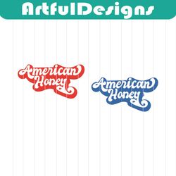 american honey svg, independence day svg, american svg, honey svg, smerican shirt, american gift, 4th of july svg, 4th o