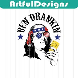 ben drankin 4th of july svg, independence day svg, ben drankin svg, american svg, american shirt, american gift, 4th of