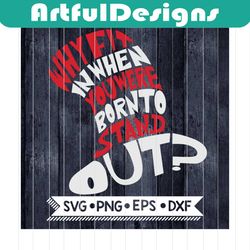 why fit in svg, dr seuss svg, seuss svg, dr seuss gifts, dr seuss shirt, cat in the hat svg, thing 1 thing 2 svg, dr seu