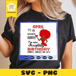 april it's my birthday month, born in april, april svg, april gift, april shirt, april birthday party, birthday annivers