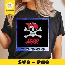 arrr svg, pirate svg, pirate shirt, pirate gift, pirate party, pirate birthday, pirate silhouette, pirate invitation, tr