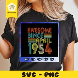 awesome since april 1954, since april 1954, born in 1954 svg, born in april svg, april svg, 66th birthday, 66 years old,