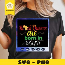 black queens are born in august svg, black queens svg, queens born in august svg, birthday for silhouette, files for cri