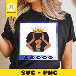 black gril crown, black girl, black girl svg, black woman svg, black girl magic, black queen svg, melanin, melanin svg,