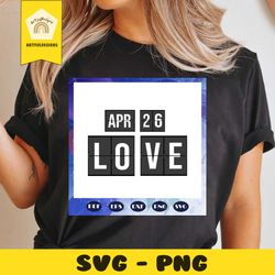 love apr 26, born in april, born on april 26, april svg, april birthday, birthday anniversary, birthday gift, simple shi