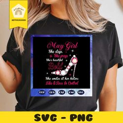 may girl svg, born in may, living my best life, may birthday, may girl shirt, may svg, may gift, may girl gifts, black g