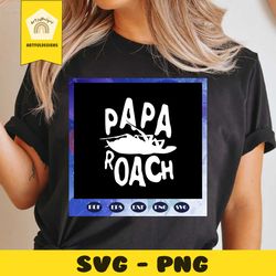 papa roach, papa svg, papa, papa gift, papa birthday, papa life, best papa ever,gift for family, family svg, family love