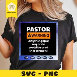 pastor svg, pastor gift, pastor birthday gift, pastor appreciation gift, pastor warning svg, pastor shirt, pastor warnin
