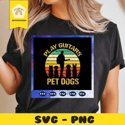 play guitars pet dogs, guitar, guitar svg, guitarist, guitarist svg, guitarist life, guitarist birthday, guitarist gift,