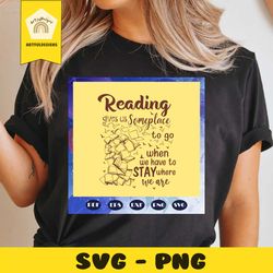 reading gives us someplace to go, reading svg, reading lover svg, reading lover birthday, reading lover gift, reading lo