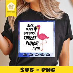rock paper scissors throat punch i win, rock svg, paper svg, throat punch, happy birthday, flamingo svg, flamingo birthd