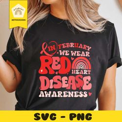 in february we wear red heart disease svg