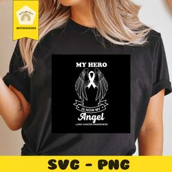 my hero is now my angel lung cancer awareness svg, trending svg, cancer svg, cancer awareness svg, lung cancer svg, lung