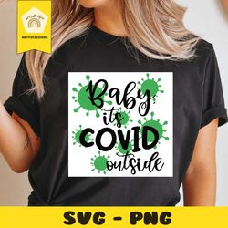 baby its covid outside coronavirus svg, christmas svg, xmas svg, christmas gift, quarantine, wearing mask, mask svg, fac