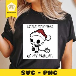little nightmare of my parents svg, christmas svg, xmas svg, christmas gift, jack skellington, skellington svg, baby ske