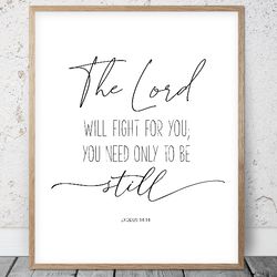 the lord will fight for you, exodus 14:14, printable bible verse, scripture prints, christian wall art, kids room decor