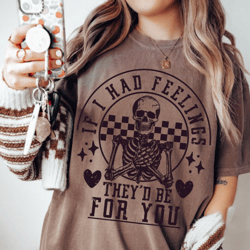 if i had feelings they'd be for you, valentine's day skeleton, funny quotes gift , craft supplies in valentine's day