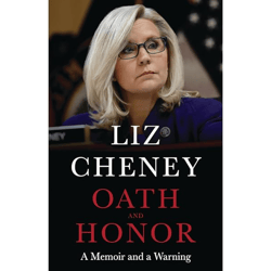 Oath and Honor by Warning  LIZ CHENEY