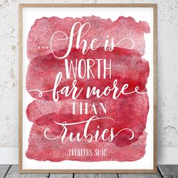 She Is Worth Far More Than Rubies, Proverbs 31:10, Bible Verse Printable Wall Art, Scripture Prints, Christian Gifts