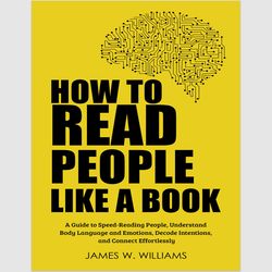 How to Read People Like a Book (Communication Skills Training) by James W. Williams ebook E-book