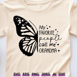 my favorite people call me grandma svg | butterfly design