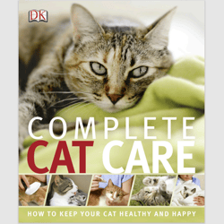 Complete Cat Care How to Keep Your Cat Healthy and Happy by D.K. and Kim Dennis-Bryan ebook e-book