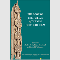 The Book of the Twelve and the New Form Criticism (Ancient Near East Monographs) by Mark J. Boda ebook E-book