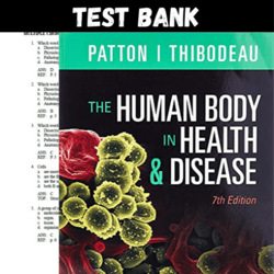 Latest 2023 The Human Body in Health & Disease 7th Edition by Kevin T. Patton Test bank | All Chapters