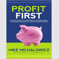 Profit First A Simple System to Transform Your Business from a Cash-Eating Monster to a Money-Making Machine PDF