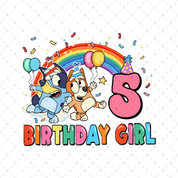 Bluey Birthday PNG, Birthday Girl Png, Bluey Png, Bluey Png File, Bluey Party Png, Bluey Family png, Bluey Dogs Png, 5