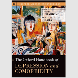 E-Textbook The Oxford Handbook of Depression and Comorbidity (Oxford Library of Psychology) 1st Edition eBook PDF
