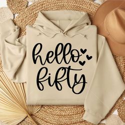 hello fifty svg - 50th birthday svg