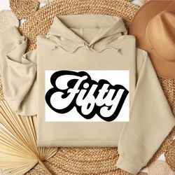 fifty svg - 50th birthday retro svg