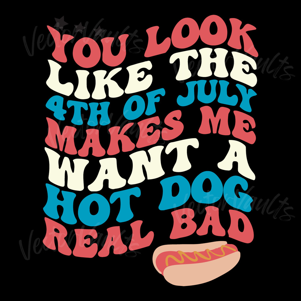 Makes-Me-Want-A-Hot-Dog-Real-Bad-SVG-Digital-20240604018.png