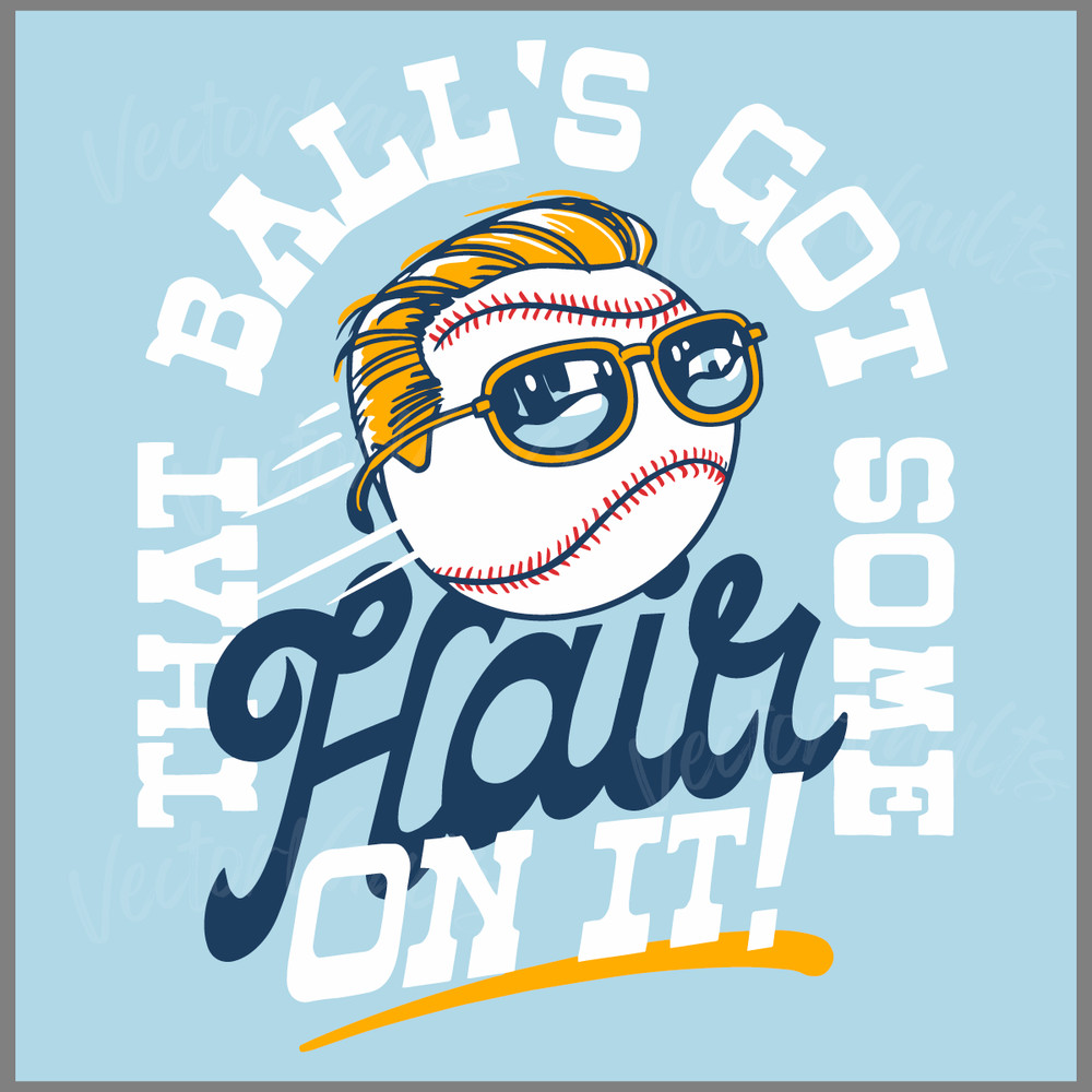 That-Ball's-Got-Some-Hair-On-It-SVG-Digital-Download-0606241050.png