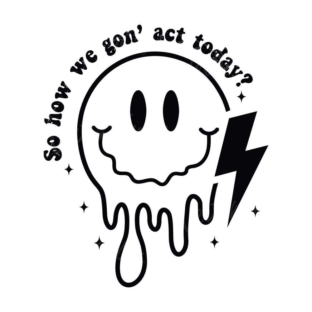 Retro-Sarcastic-So-How-We-Gon-Act-Today-SVG-C1904241266.png