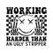 Working-Harder-Than-An-Ugly-Stripper-SVG-C1904241296.png