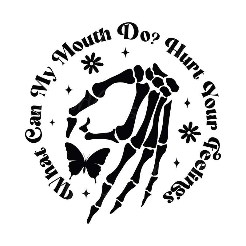 What-Can-My-Mouth-Do-Hurt-Your-Feelings-SVG-C1904241292.png