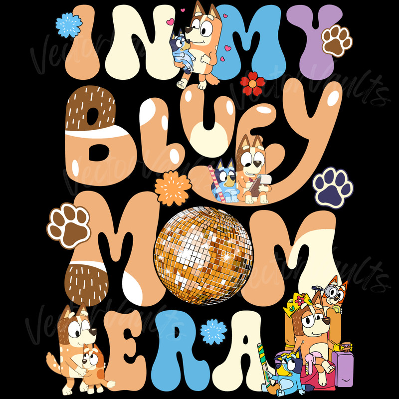 In-My-Bluey-Mom-Era-Mothers-Day-PNG-Digital-Download-P2004241063.png