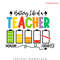 Battery-Life-of-a-Teacher-SVG-Digital-Download-Files-2257323.png