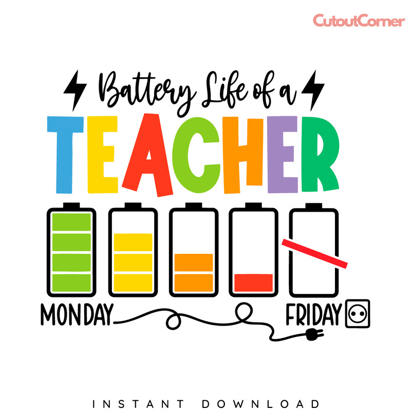 Battery-Life-of-a-Teacher-SVG-Digital-Download-Files-2257323.png