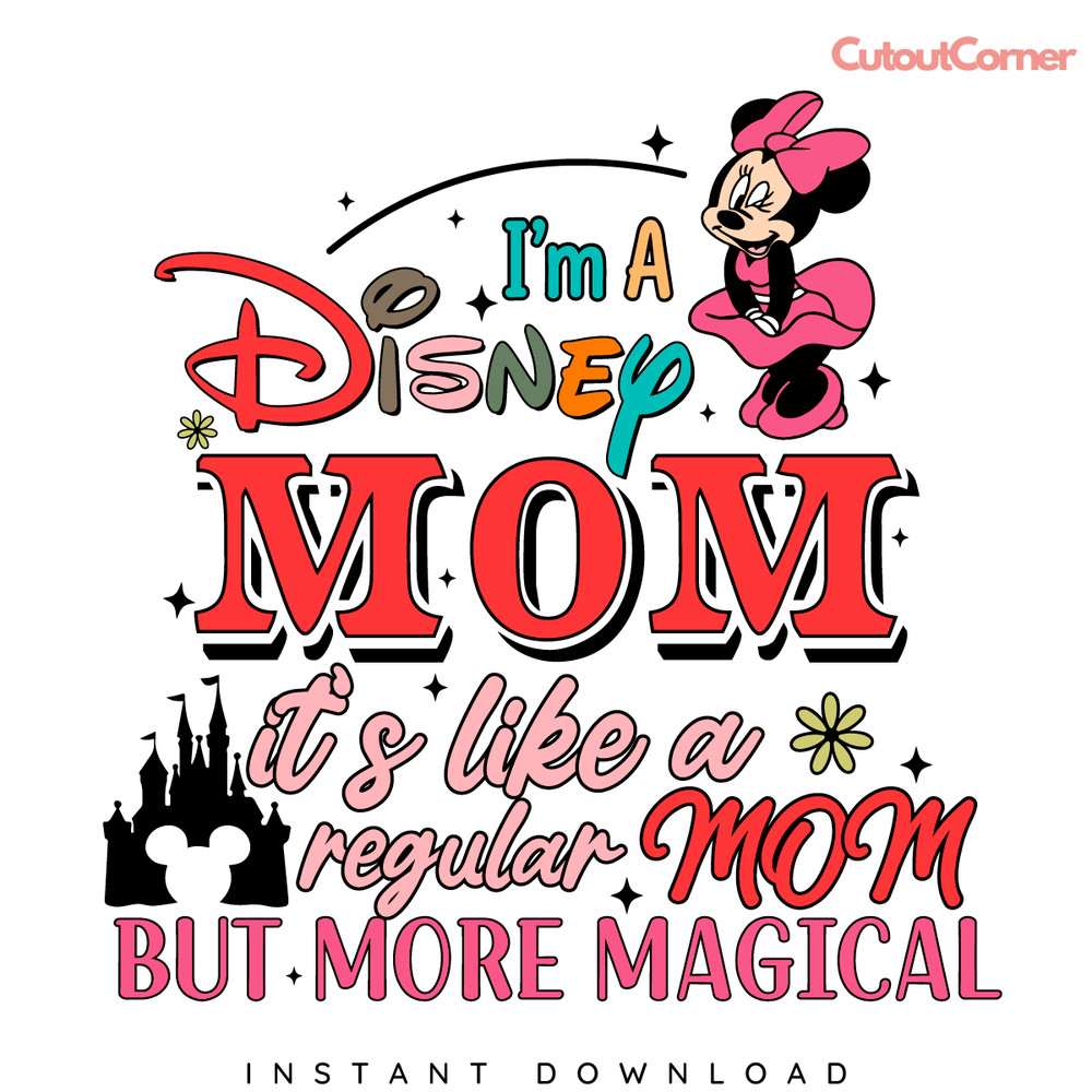 I'm-a-Dissney-Mom-SVG,-Mother's-day-svg-Digital-Download-S1304241001.png
