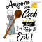 Anyone-can-cook-but-I'm-here-to-eat-png-Digital-P1304241042.png