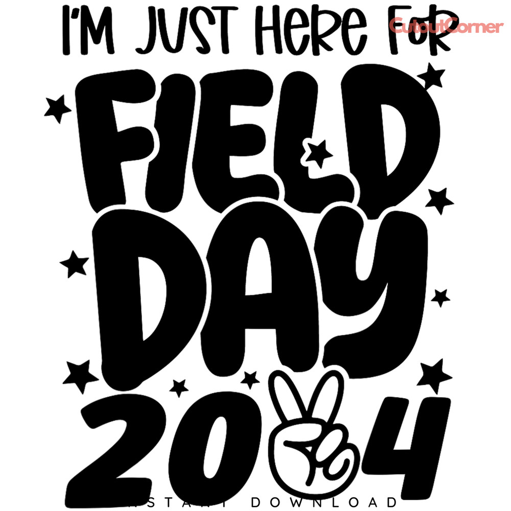 Im-Just-Here-For-Field-Day-2024-PNG-Digital-Download-P2004241044.png