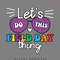 Lets-Do-This-Field-Day-Thing-SVG-Digital-Download-Files-S2304241660.png