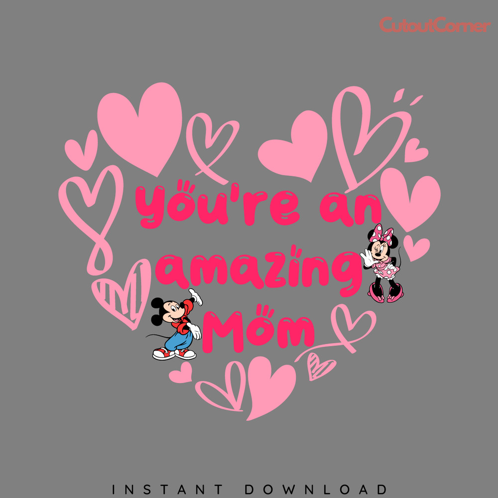 You're-an-amazing-Mom-SVG-Dissney-Mother's-day-svg-S1304241107.png