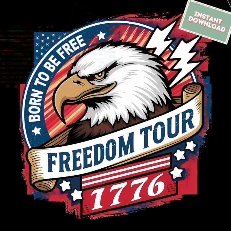 Freedom-Tour-Born-To-Be-Free-1776-PNG-Digital-Download-3005241061.png