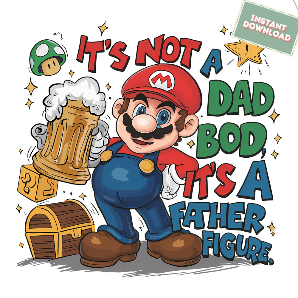Super-Mario-Its-Not-A-Dad-Bod-Its-A-Father-3005241042.png