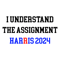 I-Understand-The-Assignment-Harris-2024-SVG-2507241034.png