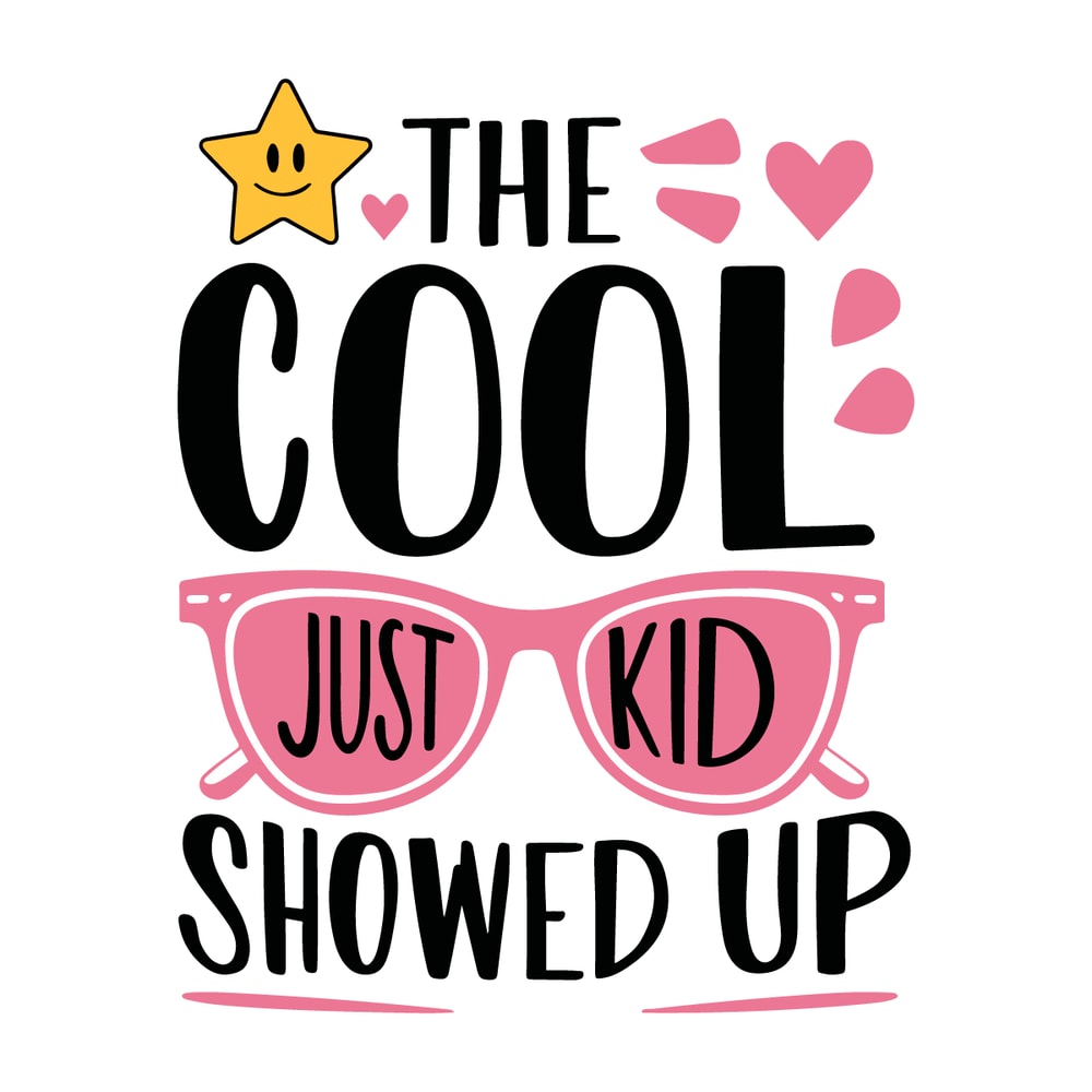 The-Cool-Kid-Just-Showed-Up-SVG-Digital-Download-Files-1907242067.png